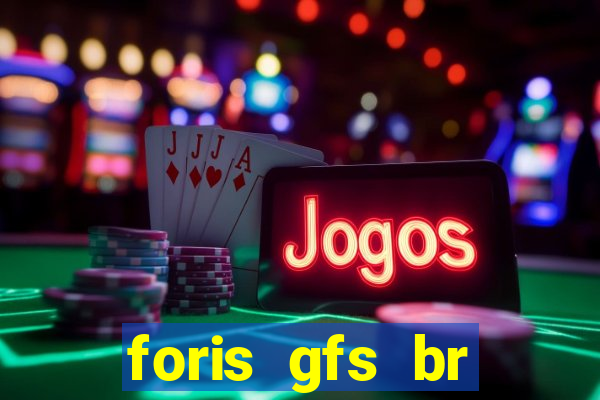 foris gfs br instituicao de pagamento ltda